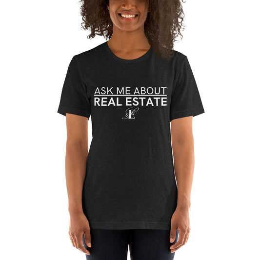 Ask Me About Real Estate - Unisex t-shirt